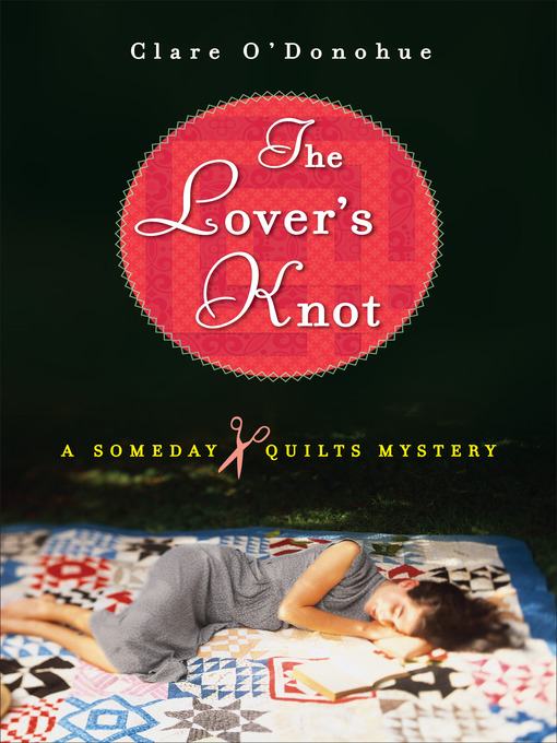 Title details for The Lover's Knot by Clare O'Donohue - Available